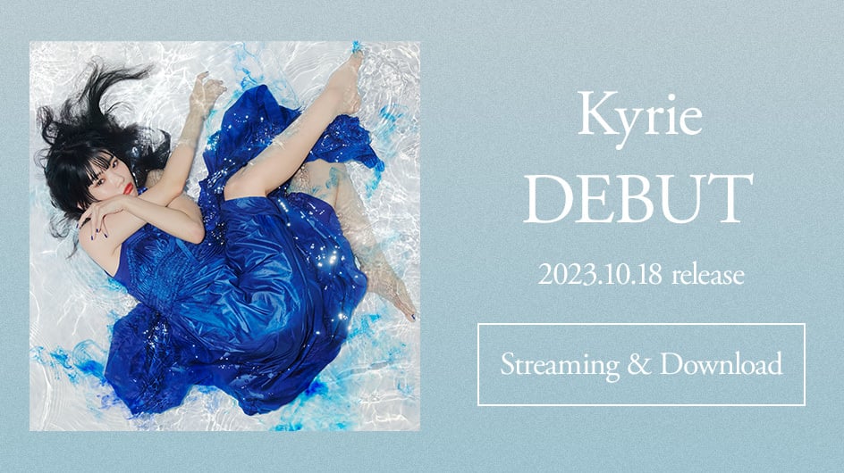 Kyrie DEBUT 2023.10.18 release Streaming & Download
